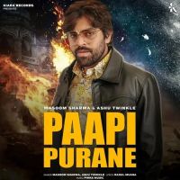Paapi Purane Masoom Sharma, Ashu Twinkle MP3 Song, Paapi Purane Album