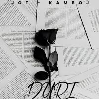 Duri Jot Kamboj MP3 Song, Duri Album