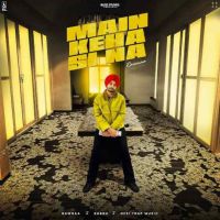 Main Keha Si Na Ramnaa MP3 Song, Main Keha Si Na Album