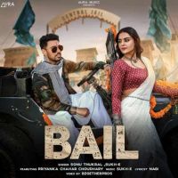 BAIL Sonu Thukral MP3 Song, BAIL Album