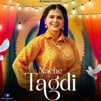 Nache Tagdi Ashu Twinkle MP3 Song, Nache Tagdi Album