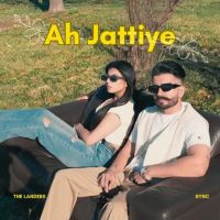 Download Ah Jattiye The Landers mp3 song, Ah Jattiye lyrics