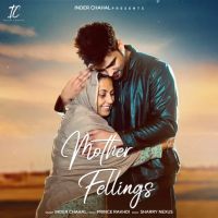 Mother Feelings Inder Chahal MP3 Song, Mother Feelings Album