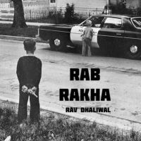 Rab Rakha Rav Dhaliwal MP3 Song, Rab Rakha Album