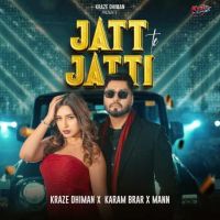 Jatt Te Jatti Kraze Dhiman MP3 Song, Jatt Te Jatti Album