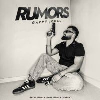 Rumors Gavvy Johal MP3 Song, Rumors Album