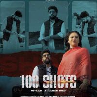 100 SHOTS Astaad MP3 Song, 100 SHOTS Album