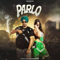 Parlo Manavgeet Gill MP3 Song, Parlo Album