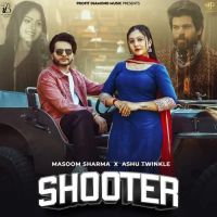 Shooter Masoom Sharma, Ashu Twinkle MP3 Song, Shooter Album