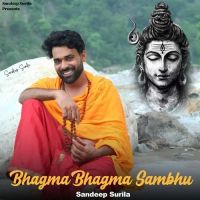 Bhagma Bhagma Sambhu Sandeep Surila MP3 Song, Bhagma Bhagma Sambhu Album