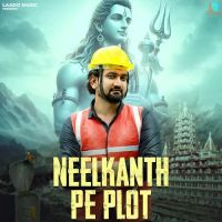 Neelkanth Pe Plot Somvir Kathurwal MP3 Song, Neelkanth Pe Plot Album