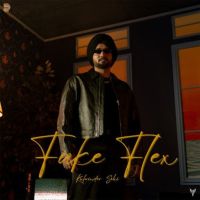 Fake Flex Kulwinder Sohi MP3 Song, Fake Flex Album