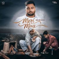 Download Meri Maa Gulab Sidhu mp3 song, Meri Maa lyrics
