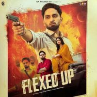 Flexed Up Kauri Jhamat MP3 Song, Flexed Up Album