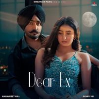 Dear Ex Manavgeet Gill MP3 Song, Dear Ex Album