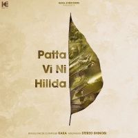 Patta Vi Ni Hillda Kaka MP3 Song, Patta Vi Ni Hillda Album