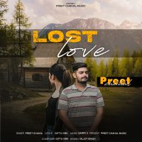 Lost Love Preet Chahal MP3 Song, Lost Love Album