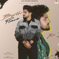 Chan Wargi Gagan Balran MP3 Song, Birth Place Album