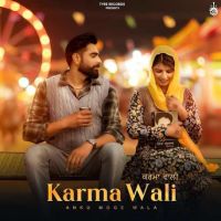 Karma Wali Anku Moge Wala MP3 Song, Karma Wali Album