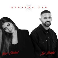Download Beparwaiyan X Jaz Dhami, Noor Chahal mp3 song, Beparwaiyan X lyrics