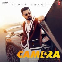 Camera Gippy Grewal MP3 Song, Camera Album