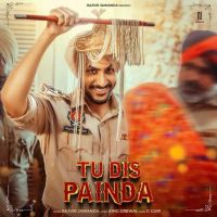 Tu Dis Painda Rajvir Jawanda MP3 Song, Tu Dis Painda Album
