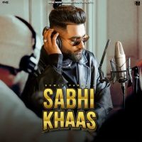 Sabhi Khaas Sumit Parta MP3 Song, Sabhi Khaas Album