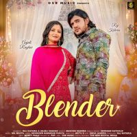 Blender Masoom Sharma MP3 Song, Blender Album