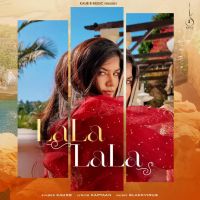 Lala Lala Kaur B MP3 Song, Lala Lala Album