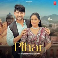 Pihar Harjeet Deewana, Komal Chaudhary MP3 Song, Pihar Album