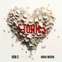 Stories Rob C, Manj Musik MP3 Song, Stories Album