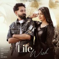 Life Wish Gustakh Aulakh MP3 Song, Life Wish Album
