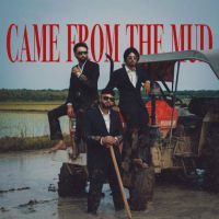 Download Came From The Mud By Kru172 and Harinder Samra full mp3 album