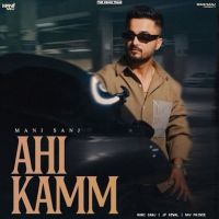Ahi Kamm Mani Sanj MP3 Song, Ahi Kamm Album