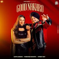 Good Nakhro Gopii Sandhu MP3 Song, Good Nakhro Album