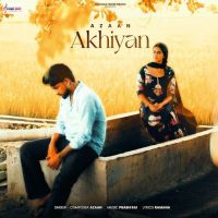 Akhiyan Azaan MP3 Song, Akhiyan Album