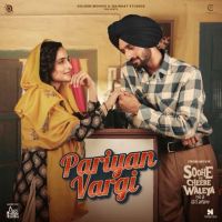 Pariyan Vargi Gulab Sidhu MP3 Song, Pariyan Vargi Album