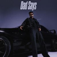 Dad Says Dhaliwal MP3 Song, Dad Says Album