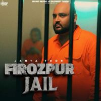 Firozpur Jail Janta Toor MP3 Song, Firozpur Jail Album