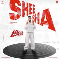 Sheesha Gippy Grewal MP3 Song, Sheesha Album