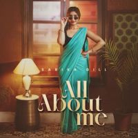 All About Me Sarika Gill MP3 Song, All About Me Album