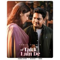 Takk Lain De Kamal Khan MP3 Song, Takk Lain De Album