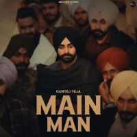 Main Man Gurtej Teja MP3 Song, Main Man Album