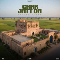 Ghar Jatt Da Rustam Sidhu MP3 Song, Ghar Jatt Da Album