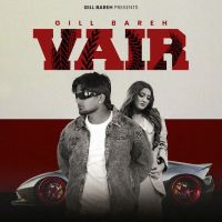 VAIR Gill Bareh MP3 Song, VAIR Album