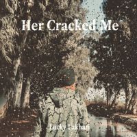 Her Cracked Me Lucky Likhari MP3 Song, Her Cracked Me Album