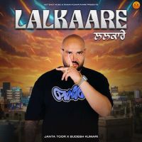Lalkaare Janta Toor MP3 Song, Lalkaare Album