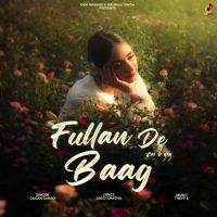 Fullan De Baag Gagan Sarao MP3 Song, Fullan De Baag Album