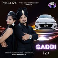 Gaddi i20 Manak Preet, Manpreet MP3 Song, Gaddi i20 Album