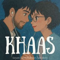 Khaas Satyam RajPrakritee Chakraborty MP3 Song, Khaas Album